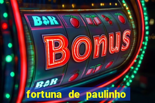 fortuna de paulinho roupa nova